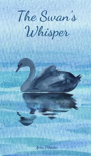 The Swan's Whisper The Swan's Whisper von Swan Charm Publishing