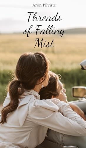 Threads of Falling Mist Threads of Falling Mist von Swan Charm Publishing