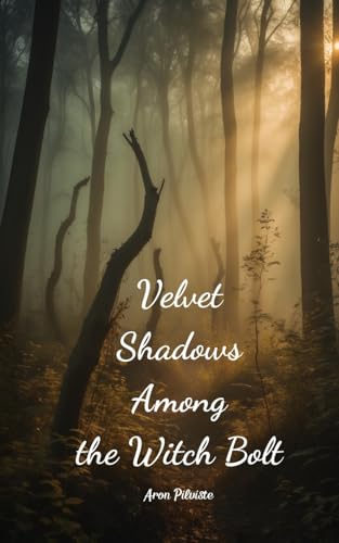 Velvet Shadows Among the Witch Bolt Velvet Shadows Among the Witch Bolt von Swan Charm