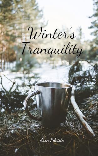 Winter's Tranquility Winter's Tranquility von Swan Charm Publishing