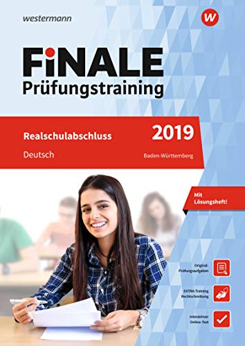FiNALE Prüfungstraining / FiNALE Prüfungstraining Realschulabschluss Baden-Württemberg: Realschulabschluss Baden-Württemberg / Deutsch 2019 Arbeitsbuch mit Lösungsheft