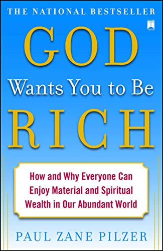 God Wants You to Be Rich: How and Why Everyone Can Enjoy Material and Spiritual Wealth in Our Abundant World God Wants You to Be Rich: How and Why Everyone Can Enjoy Material and Spiritual Wealth in Our Abundant World