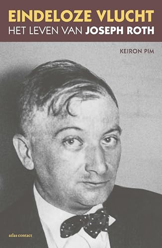 Eindeloze vlucht: het leven van Joseph Roth von Atlas Contact