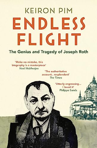 Endless Flight: The Genius and Tragedy of Joseph Roth von Granta Books