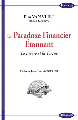 Un Paradoxe Financier Etonnant - le Lièvre et la Tortue