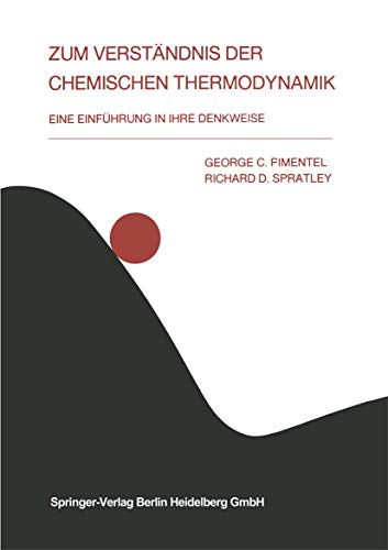 Zum Verständnis Der Chemischen Thermodynamik: Eine Einführung In Ihre Denkweise