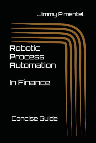 Robotic Process Automation in Finance: Concise Guide von Staten House