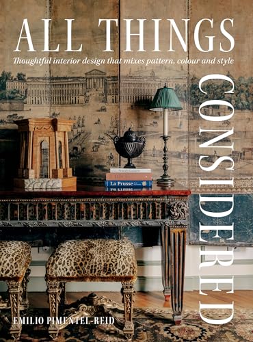 All Things Considered: Thoughtful Interior Design That Mixes Pattern, Colour and Style von Hardie Grant Books (UK)