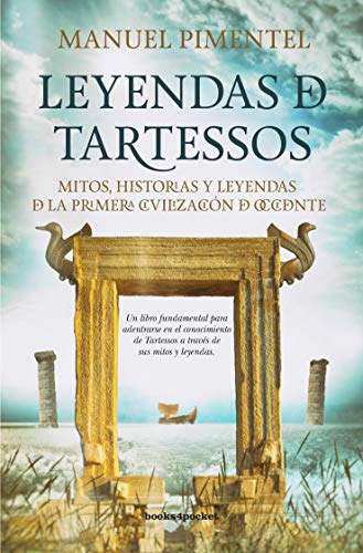 LEYENDAS DE TARTESSOS (B4P): Mitos, leyendas e historias de la primera civilización de Occidente von ALMUZARA