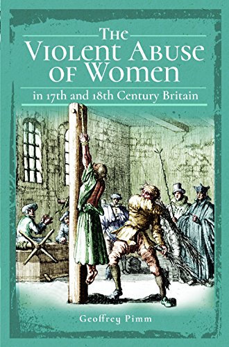 The Violent Abuse of Women in 17th & 18th Century Britain