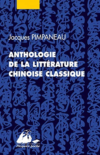 Anthologie de la littérature chinoise classique von PICQUIER