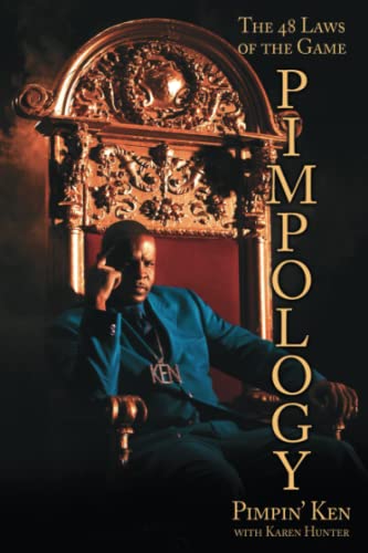 Pimpology: The 48 Laws of the Game (A Relationship Guide)