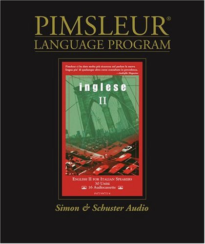 English for Italian II, Comprehensive: Learn to Speak and Understand English for Italian with Pimsleur Language Programs (Volume 2)