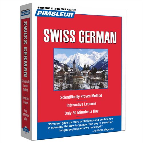 Pimsleur Swiss German Level 1 CD: Learn to Speak and Understand Swiss German with Pimsleur Language Programs (Volume 1) (Compact)