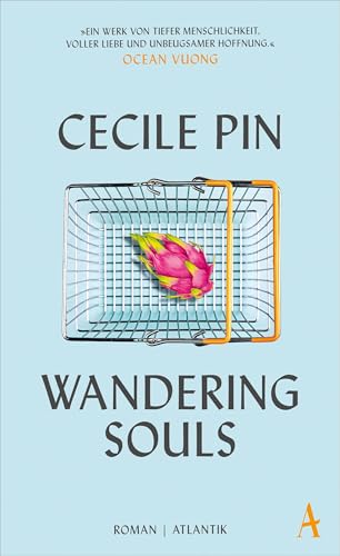 Wandering Souls: Nominiert für den WOMEN'S PRIZE FOR FICTION 2023 von Atlantik Verlag