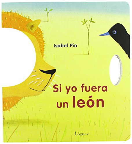 Si yo fuera un león (Pequeñológuez) von Lóguez Ediciones