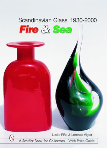 Scandinavian Glass 1930-2000: Fire & Sea (Schiffer Book for Collectors (Hardcover))