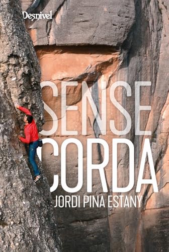 Sense corda (Literatura Desnivel) von Ediciones Desnivel, S. L