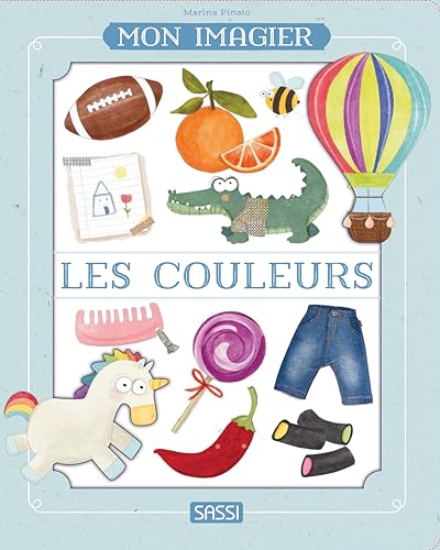 Mon imagier. Les couleurs von SASSI
