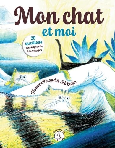 Mon chat et moi - 20 questions pour apprendre à s'en occuper: Vingt questions pour apprendre à s'en occuper von ACTES SUD