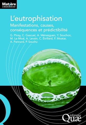 L'eutrophisation: Manifestations, causes, conséquences et prédictibilité