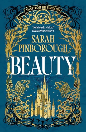 Beauty: The definitive dark fantasy romance retelling of Sleeping Beauty from the Sunday Times bestselling author of global sensation Behind Her Eyes (Tales from the Kingdoms) von Gollancz