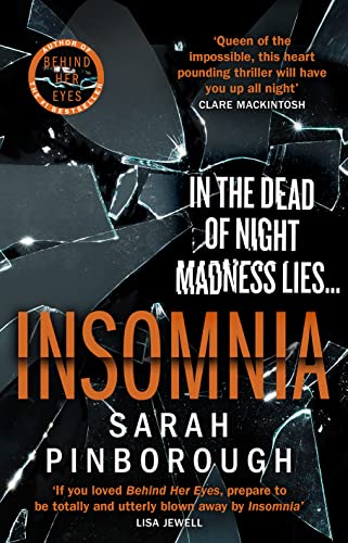 Insomnia: A chilling psychological thriller of 2022 from the queen of twists and the No.1 Sunday Times Bestselling author of BEHIND HER EYES, now a Netflix series! Insomnia: A chilling psychological thriller of 2022 from the queen of twists and the No.1 Sunday Times Bestselling author of BEHIND HER EYES, now a Netflix series!
