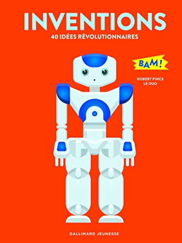 Inventions: 40 idées révolutionnaires