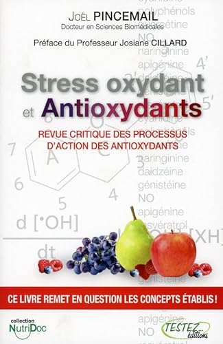Stress oxydant et Antioxydants - Revue critique des processus: Revue critique des processus d'action des antioxydants von TESTEZ