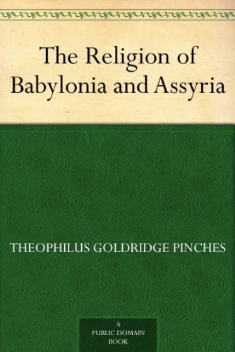 The Religion of Babylonia and Assyria von Anson Street Press