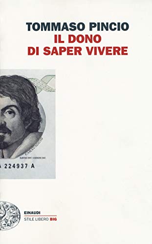 Il dono di saper vivere (Einaudi. Stile libero big) von Einaudi