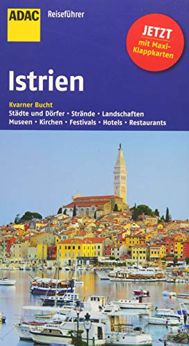 ADAC Reiseführer Istrien und Kvarner Bucht: Städte und Dörfer, Strände, Landschaften, Museen, Kirchen, Festivals, Hotels, Restaurants. Mit Maxi-Klappkarten ADAC Reiseführer Istrien und Kvarner Bucht: Städte und Dörfer, Strände, Landschaften, Museen, Kirchen, Festivals, Hotels, Restaurants. Mit Maxi-Klappkarten