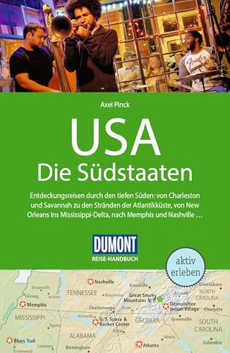 DUMONT Reise-Handbuch Reiseführer USA, Die Südstaaten: mit Extra-Reisekarte von DUMONT Reise ein Imprint von MAIRDUMONT