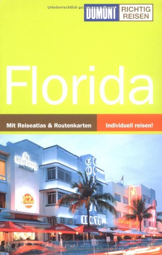 Florida: Mit Reiseatlas & Routenkarten Florida: Mit Reiseatlas & Routenkarten