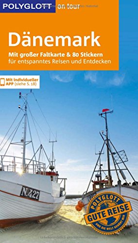POLYGLOTT on tour Reiseführer Dänemark: Mit großer Faltkarte, 80 Stickern und individueller App POLYGLOTT on tour Reiseführer Dänemark: Mit großer Faltkarte, 80 Stickern und individueller App