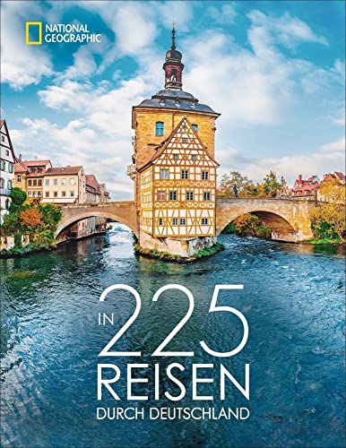 Reise Bildband: In 225 Reisen durch Deutschland: Die besten Reise- und Ausflugsziele mit Insider-Tipps der National Geographic-Experten. Reise Bildband: In 225 Reisen durch Deutschland: Die besten Reise- und Ausflugsziele mit Insider-Tipps der National Geographic-Experten.