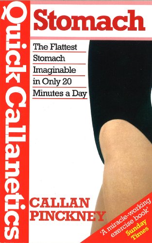 Quick Callanetics-Stomach: The Flattest Stomach Imaginable in Only 20 Minutes a Day Quick Callanetics-Stomach: The Flattest Stomach Imaginable in Only 20 Minutes a Day