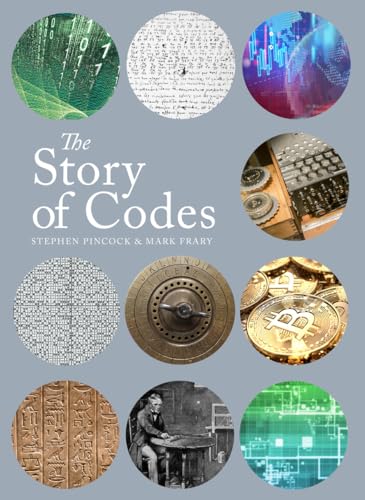 The Story of Codes: The History of Secret Communication