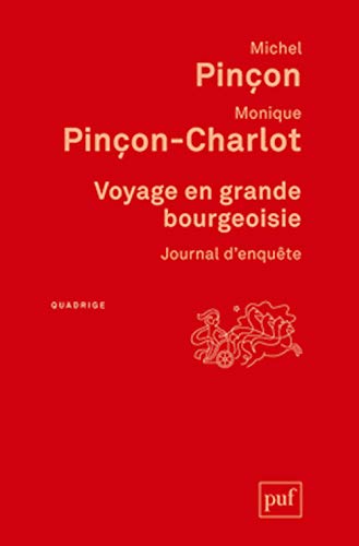 Voyage en grande bourgeoisie: Journal d'enquête von PUF
