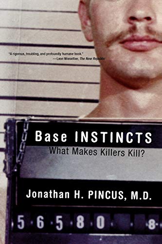 Base Instincts: What Makes Killers Kill? von W. W. Norton & Company