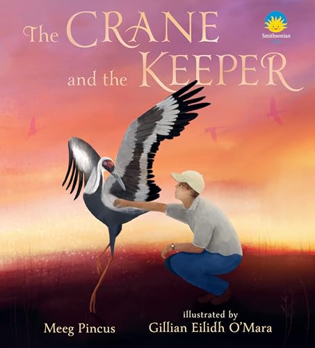 The Crane and the Keeper: How an Endangered Crane Chose a Human as Her Mate von Candlewick Entertainment