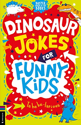 Dinosaur Jokes for Funny Kids (Buster Laugh-A-Lot Books) von Buster Books