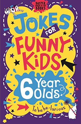Jokes for Funny Kids: 6 Year Olds (Buster Laugh-a-Lot) von Michael O'Mara Books