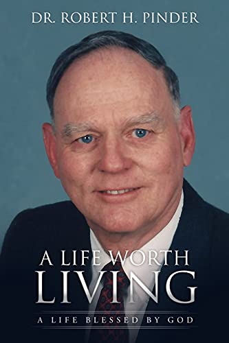 A Life Worth Living: A Life Blessed By God von Xulon Press