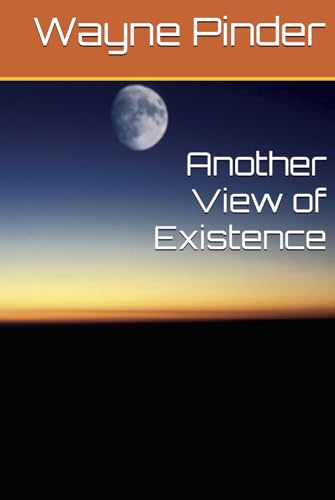 Another View of Existence von Self Publisher