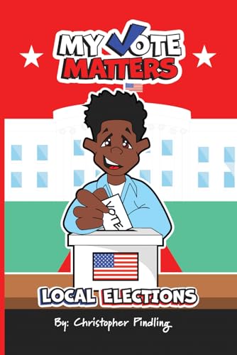 My Vote Matters Local Elections: The Complete Guide to Local Elections von Independently published
