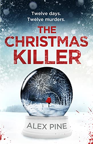 The Christmas Killer: The debut thriller in a gripping new British detective crime fiction series (DI James Walker series, Band 1)