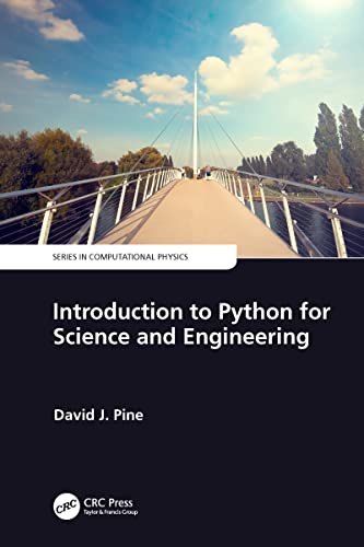 Introduction to Python for Science and Engineering (Series in Computational Physics)