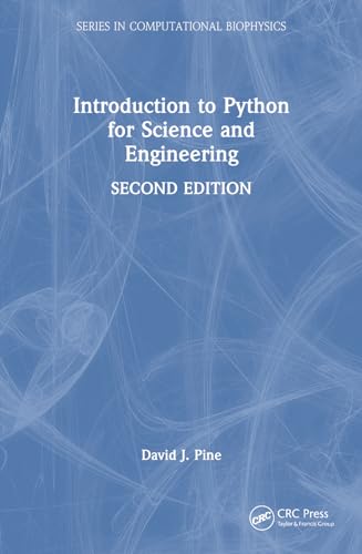 Introduction to Python for Science and Engineering (Series in Computational Biophysics)