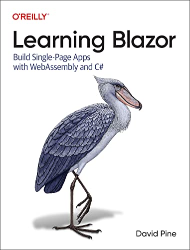 Learning Blazor: Build Single-Page Apps with Webassembly and C# von O'Reilly Media, Inc.